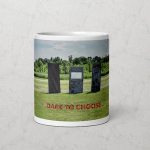 dare to choose mug 11 oz $15.95