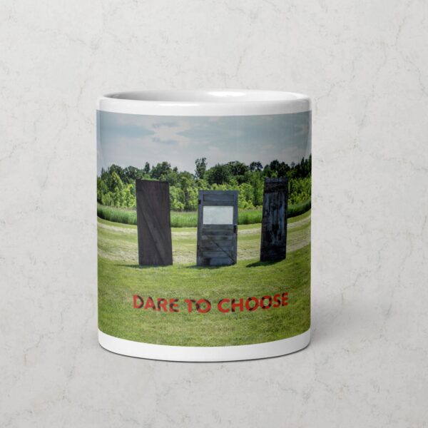 PURCHASE -- Dare To Choose Mug 11 oz
